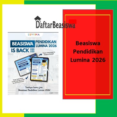 Informasi pendaftaran Beasiswa Pendidikan Lumina 2026 terbaru