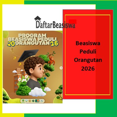 Beasiswa Peduli Orangutan 2026