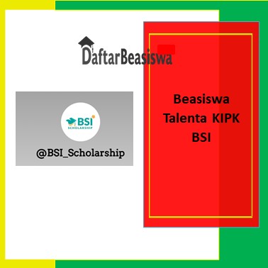 Beasiswa Talenta KIPK BSI