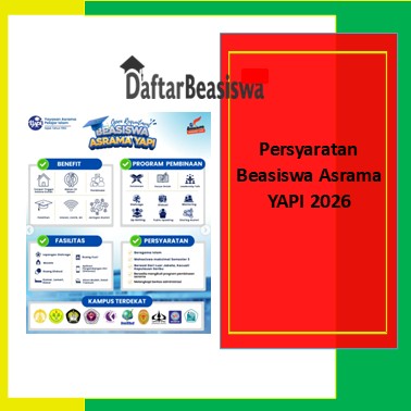Persyaratan Beasiswa Asrama YAPI 2026
