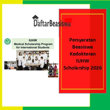 Persyaratan Beasiswa Kedokteran IUHW Scholarship 2026
