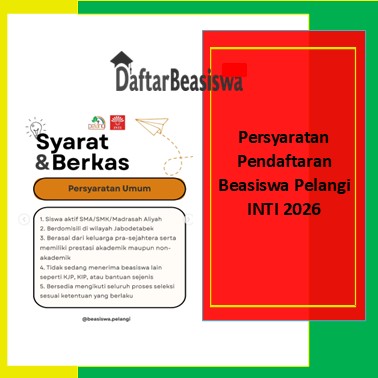 Persyaratan Pendaftaran Beasiswa Pelangi INTI 2026
